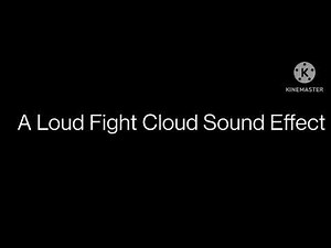 Fight Cloud Sound Effect Loud