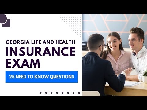 Georgia Life and Health Insurance Exam - Practice Test & Study Guide (25 Need to Know Questions)