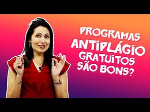 Programas Antiplágio gratuitos são bons? Posso confiar? Riscos e Benefícios envolvidos!