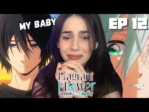 CONFESSION!! │ The Fragrant Flower Blooms with Dignity Episode 12 REACTION