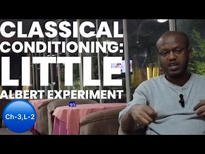 Ch-3, L-2. Applications of Classical Conditioning & the Little Albert EXPT (Freshman Psychology)