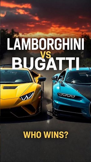 Lamborghini vs Bugatti: Which Supercar Wins?"