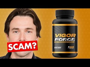 VigorForce Review – Legit Supplement or Another Scam?