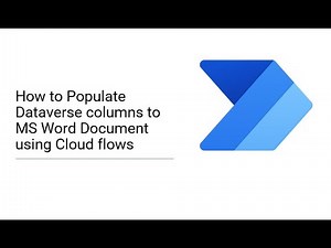 How to Populate Dataverse columns to MS Word Document using Cloud flows
