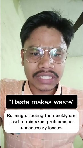 Haste makes waste | English idiom
