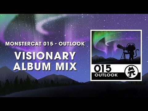 Monstercat 015 - Outlook (Visionary Album Mix) [1 Hour of Electronic Music]