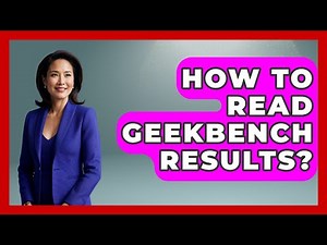 How To Read Geekbench Results? - The Hardware Hub
