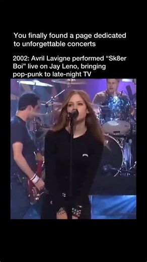 Unforgettable Concerts on Instagram: "🛹 Avril Lavigne – “Sk8er Boi” Live on The Tonight Show with Jay Leno (2002) In December 2002, Avril Lavigne brought her breakout hit “Sk8er Boi” to late‑night TV, performing it live on The Tonight Show with Jay Leno. At just 18 years old, Lavigne was already redefining pop‑punk with her rebellious style and raw energy. Backed by her band, she delivered the track with the same youthful defiance that made it a global anthem, cementing her reputation as the “p
