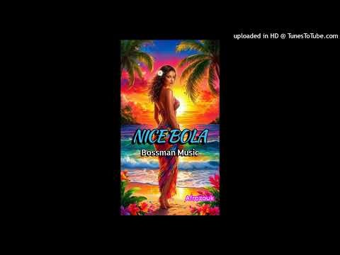 Nice Bola_Official Audio_Bossman Music_Afrozouk_2026