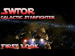 SWTOR - Galactic Starfighter - First Look + Gameplay
