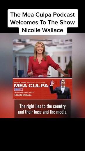 Nicolle Wallace Interview on Mea Culpa Podcast: Political Insights and Reflections