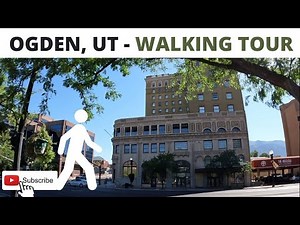 OGDEN, UT - Walking Tour - 4K- 2022