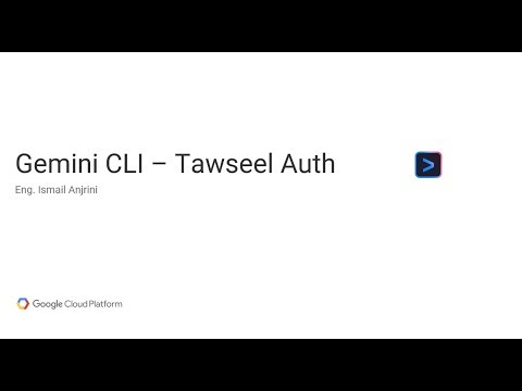 011 - Gemini CLI - Tawseel Auth