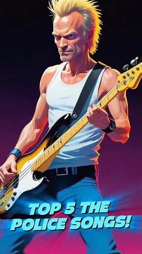 TOP 5 THE POLICE SONGS RANKED!