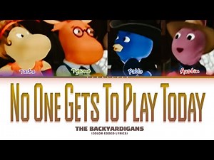 Backyardigans 'No One Gets To Play Today' Lyrics (Color Coded Lyrics)