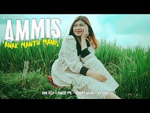 AMMIS ( Anak Mantu ManIS )_Juan Reza ft Kanzer pmc - Rhandy Wujon - Om Iyhoo( MV )