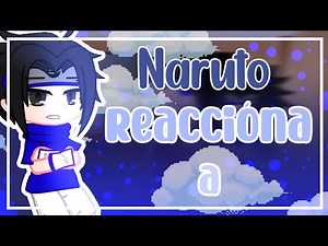 Naruto reacciona a su futuro | Gacha Club | Raito._Gacha (Resubido)