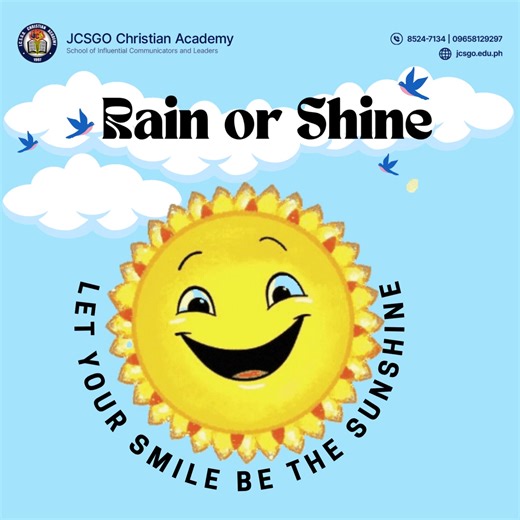 Rain or shine, let your smile be the sunshine 🌦️😊 #jcafinest | JCSGO Christian Academy