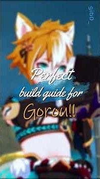 BEST GEO SUPPORT? Short and simple GOROU build guide! | Genshin Impact