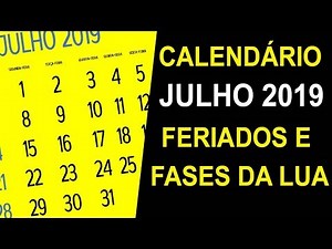 CALENDÁRIO JULHO 2019 FERIADOS E FASES DA LUA