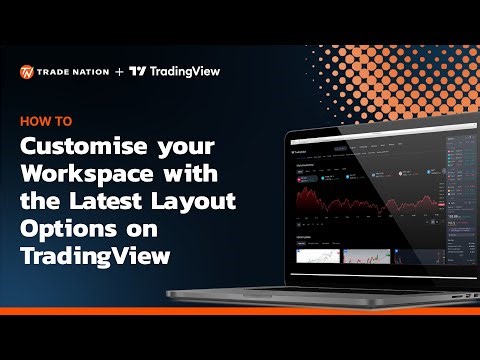 How to Customise your Workspace with the Latest Layout Options on TradingView