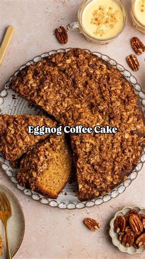 Eggnog coffee cake with oat pecan crumble