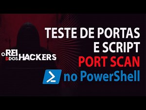 Teste de portas com Powershell e Script Port Scan