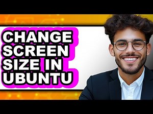 How to Change Screen Size in Ubuntu (easy Method)