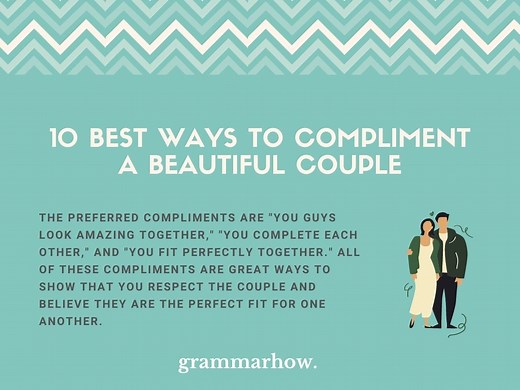 10 Best Ways To Compliment A Beautiful Couple (Comments)