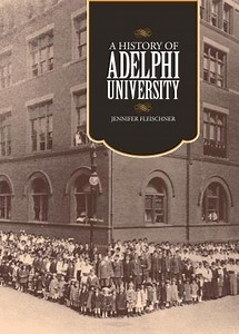 New Book Offers a Historical View of Adelphi University