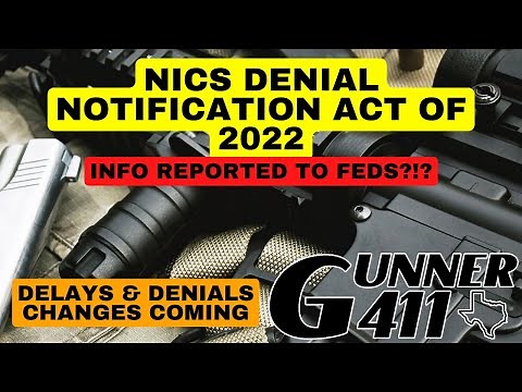 NICS Denial Notification Act of 2022 (Impacts Delays Too!) - Gun Shopping is Changing