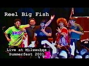 Reel Big Fish - (2001) Live at Milwaukee Summerfest (Full Concert)