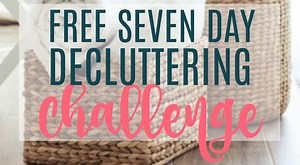 7 Day Decluttering Challenge