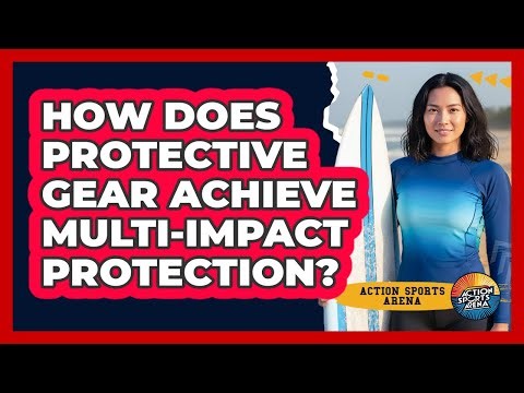 How Does Protective Gear Achieve Multi-impact Protection? - Action Sports Arena