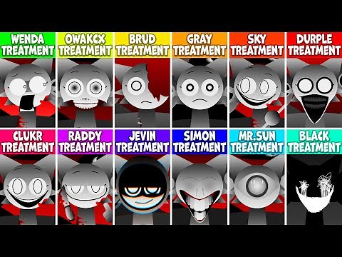Incredibox Sprunki Treatment (Wenda, Brud, Gray, Jevin, OWAKCX, Sky, Durple, Simon, Raddy, Mr.Sun)