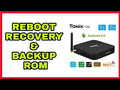 Cara Reboot Recovery & Backup ROM Android Box Tanix Tx6