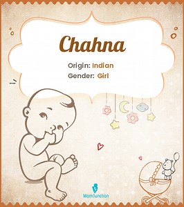 Chahna Name Meaning, Origin, History, And Popularity