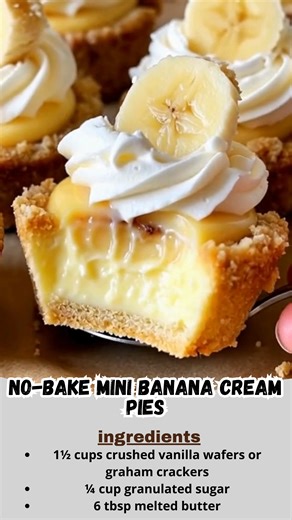 No-Bake Mini Banana Cream Pies | Creamy, Dreamy & Perfectly Bite-Sized 🍌💛 These little cuties are everything I love in a dessert — silky banana cream, buttery crust, and the sweetest little swirl of whipped topping. They come together in minutes and disappear even faster! 💕 Ingredients: For the crust: 1½ cups crushed vanilla wafers or graham crackers ¼ cup granulated sugar 6 tbsp melted butter For the filling: 1 box (3.4 oz) instant banana pudding mix 1½ cups cold milk 1 cup whipped topping (