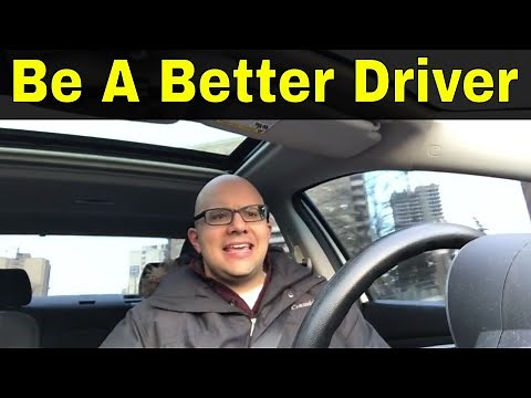 7 Ways To Be A Better Driver By Tomorrow