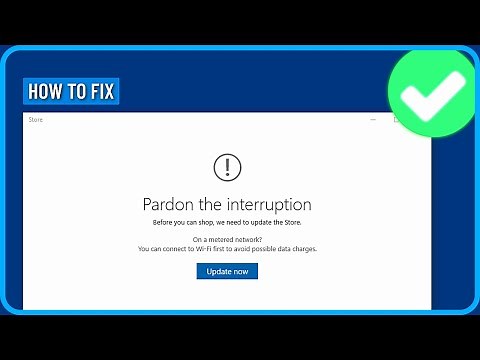 How to Fix Pardon the Interruption in Microsoft Store on Windows PC (2025)