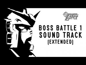 Gundam Battle OST Boss Theme [ Extended ]