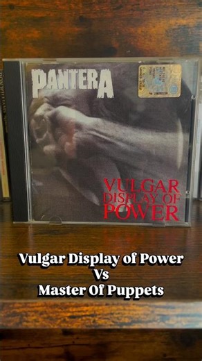 Vulgar Display of Power Vs Master of Puppets