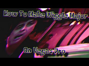 How To Make Wiggle Major On Vegas Pro