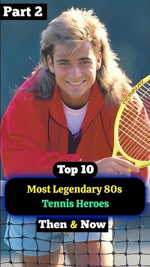 Top 10 Legendary 80s Tennis Heroes Then vs Now (2026)🎾Part-2 #ytshorts #tennisplayer