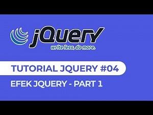 Tutorial JQUERY #04 Efek pada JQUERY - Part 1