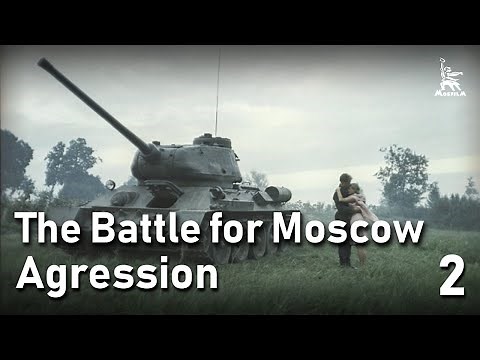 The Battle for Moscow AGRESSION, Part Two | WAR MOVIE
