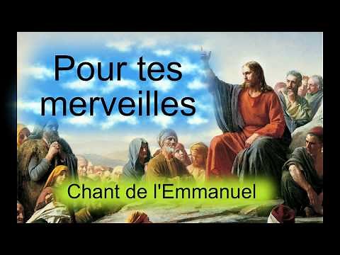 Pour tes merveilles - Chant de l'Emmanuel - N°18-25 - N°260