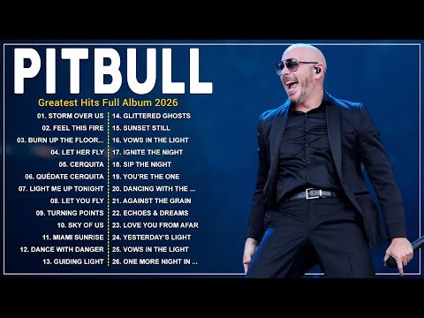 PITBULL 2026 MIX ~ Top 10 Best Songs ~ Pitbull Greatest Hits #2