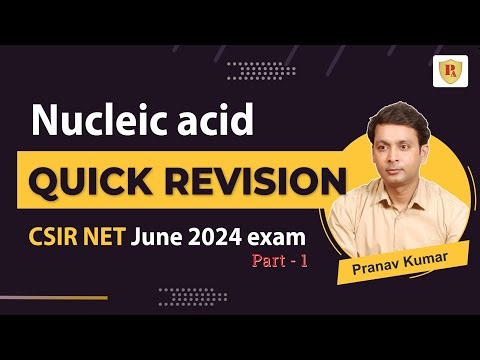 Quick Revision for June 2024 | Nucleic Acids | CSIR NET Life Sciences | Pathfinder Academy