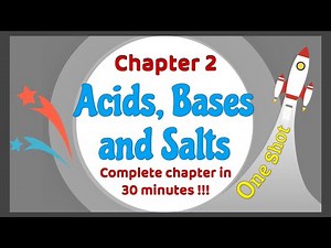 Class 10 Science Chapter 2 Acids Bases and Salts OneShot in 30 minutes !!! - LearnFatafat